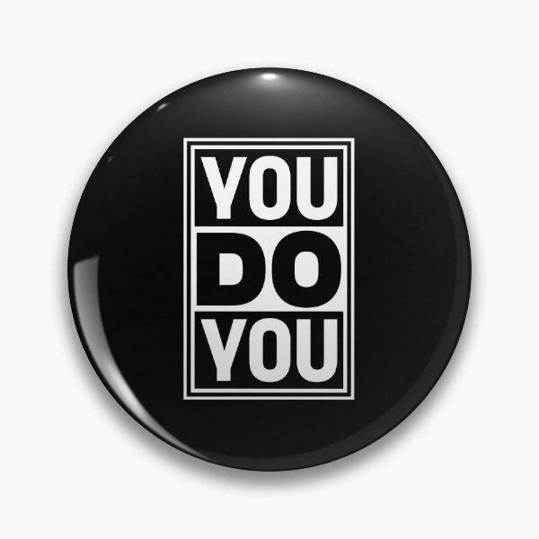 Item preview, You Do You Funny Bold Confidence Self Expression Quote designed and sold by shirt-o-mat.