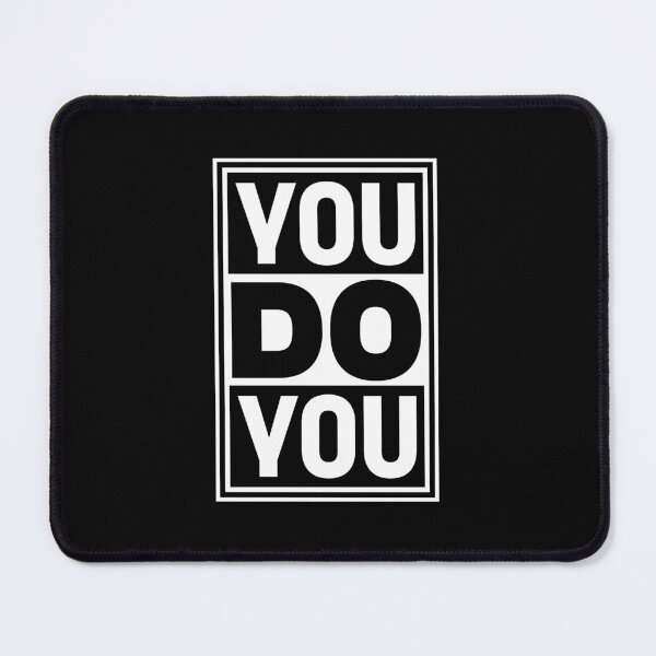 Item preview, You Do You Funny Bold Confidence Self Expression Quote designed and sold by shirt-o-mat.