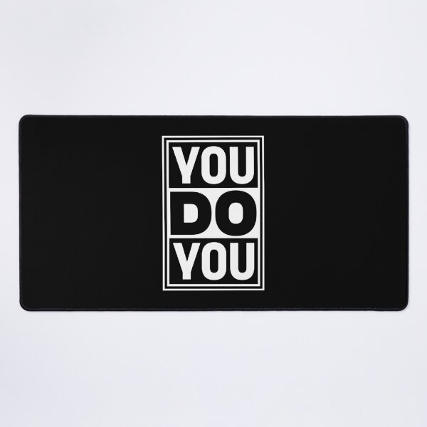 Item preview, You Do You Funny Bold Confidence Self Expression Quote designed and sold by shirt-o-mat.