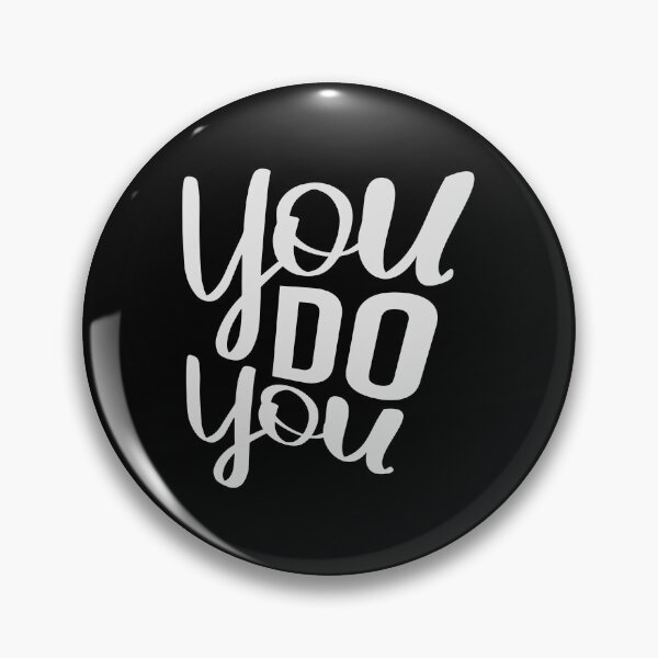 Item preview, You Do You Funny Bold Confidence Self Expression Quote designed and sold by shirt-o-mat.