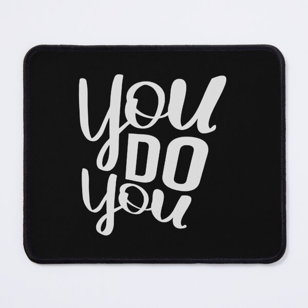 Item preview, You Do You Funny Bold Confidence Self Expression Quote designed and sold by shirt-o-mat.