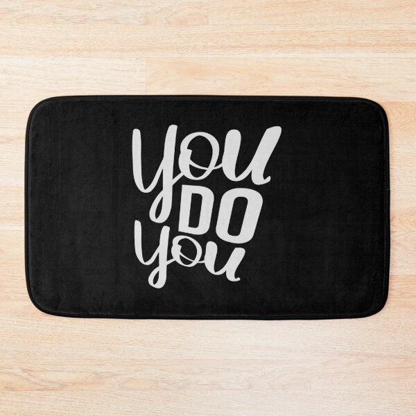 Item preview, You Do You Funny Bold Confidence Self Expression Quote designed and sold by shirt-o-mat.