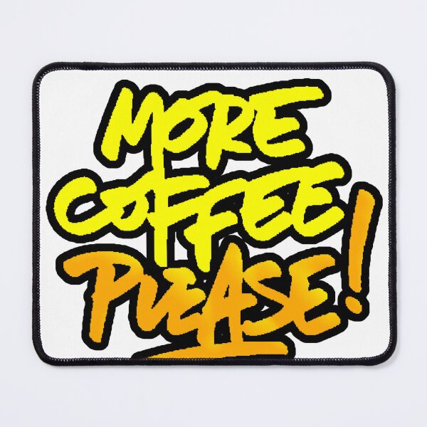 Item preview, More Coffee Please Typography Yellow Orange Coffee designed and sold by AstronautMerch.