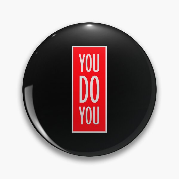 Item preview, You Do You Funny Bold Confidence Self Expression Quote designed and sold by shirt-o-mat.