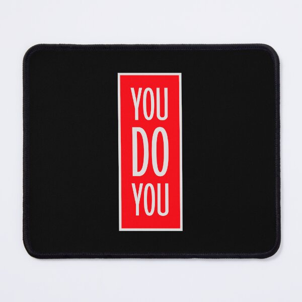 Item preview, You Do You Funny Bold Confidence Self Expression Quote designed and sold by shirt-o-mat.