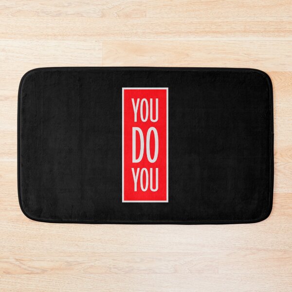 Item preview, You Do You Funny Bold Confidence Self Expression Quote designed and sold by shirt-o-mat.