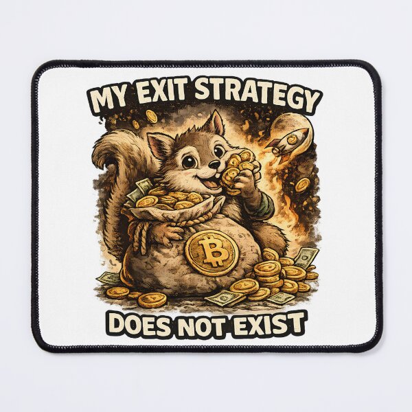 Item preview, My Exit Strategy Does Not Exist Funny Crypto Squirrel Meme designed and sold by DryHumorPrints.