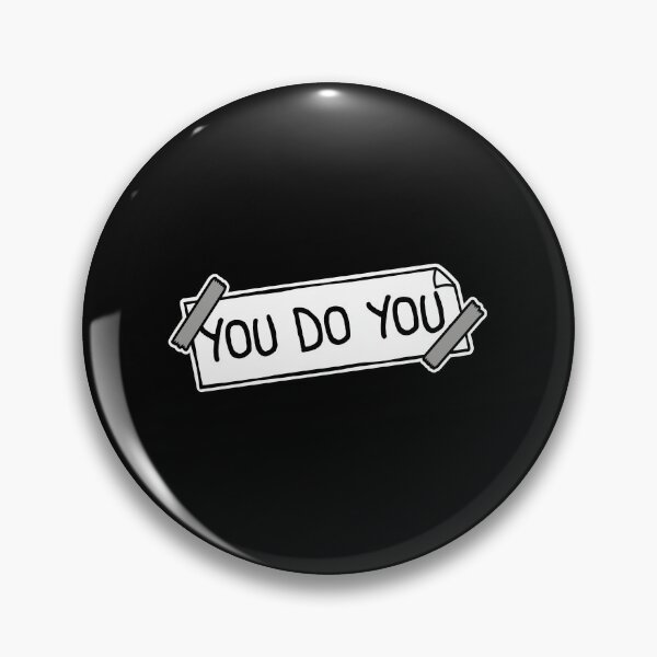 Item preview, You Do You Funny Bold Confidence Self Expression Quote designed and sold by shirt-o-mat.