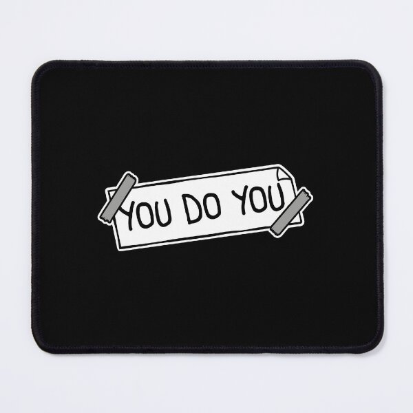 Item preview, You Do You Funny Bold Confidence Self Expression Quote designed and sold by shirt-o-mat.
