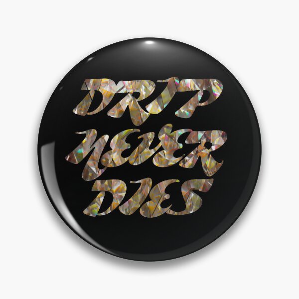 Item preview, DND - drip never dies gold designed and sold by createandrogyny.