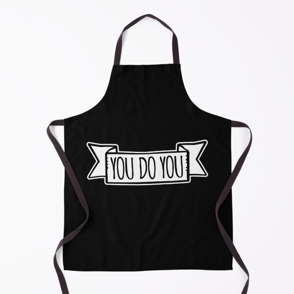 Item preview, You Do You Funny Bold Confidence Self Expression Quote designed and sold by shirt-o-mat.