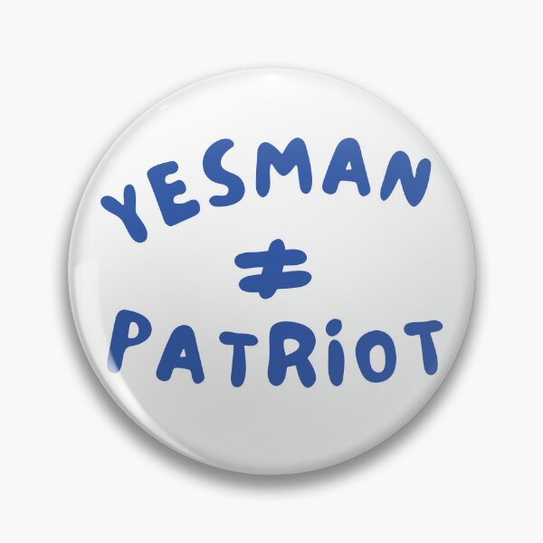 Item preview, Yes Man is Not a Patriot designed and sold by jalanc.