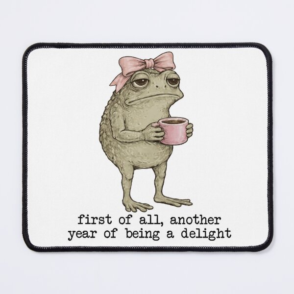 Item preview, First Of All Another Year Of Being A Delight Funny Birthday Frog designed and sold by TheBeesForYou.