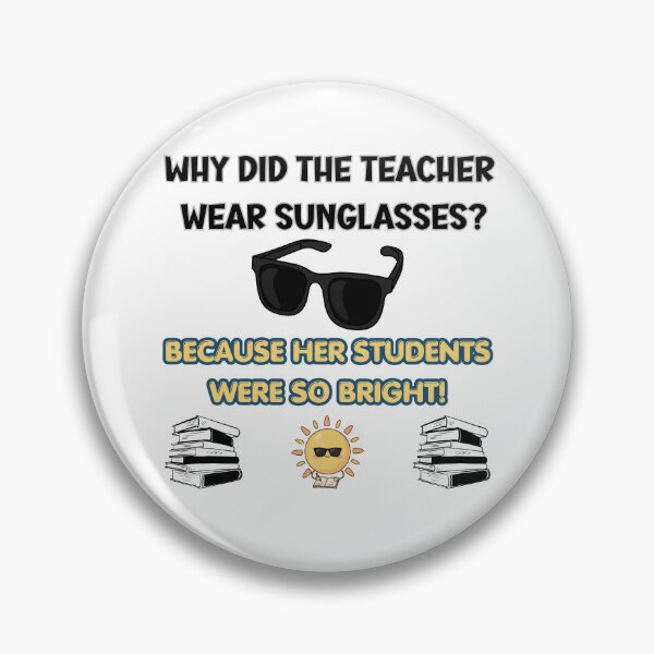 Item preview, Why Did the Teacher Wear Sunglasses, Funny Teacher Joke, Bright Students designed and sold by morganaprintshop.