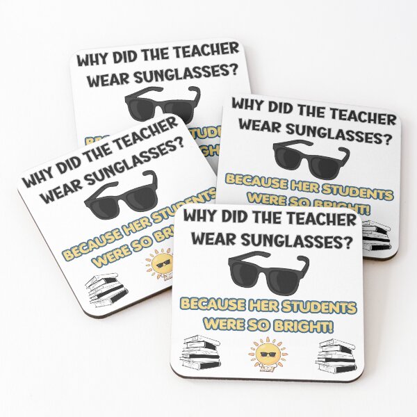 Item preview, Why Did the Teacher Wear Sunglasses, Funny Teacher Joke, Bright Students designed and sold by morganaprintshop.