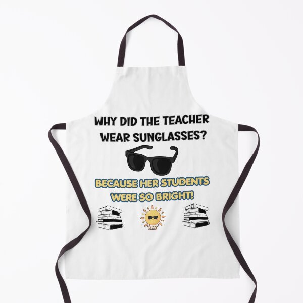 Item preview, Why Did the Teacher Wear Sunglasses, Funny Teacher Joke, Bright Students designed and sold by morganaprintshop.