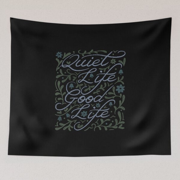 Item preview, Quiet Life Good Life designed and sold by Tobe Fonseca®.