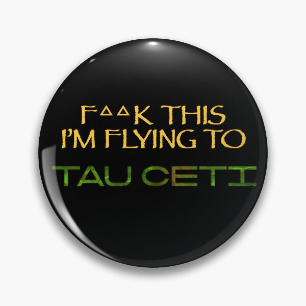 Item preview, Project Hail Mary - F**ck this I'm flying to Tau Ceti designed and sold by Alpinkpaca.