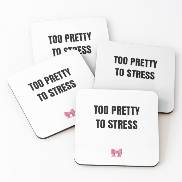 Item preview,     Too Pretty To Stress  designed and sold by     Pink Chaos Club.