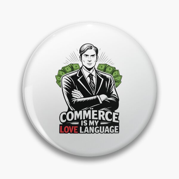 Item preview, Commerce Is My Love Language designed and sold by TorsoMachine.