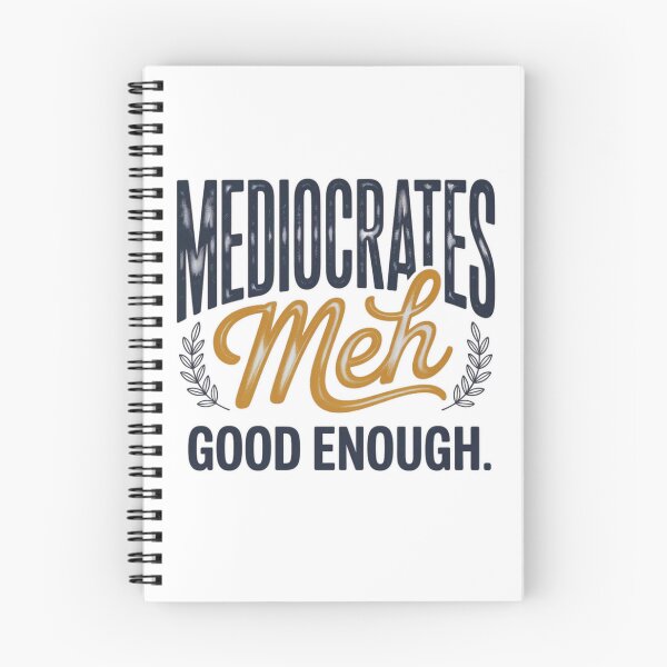 Item preview, Funny Mediocrates Sarcastic T-Shirt Design Meh Good Enough designed and sold by MerchlyMike.