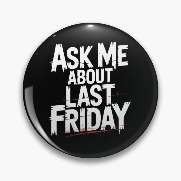 Item preview, Ask Me About Last Friday Gift for Horror Fan Friday Fan designed and sold by Say It With Ink.