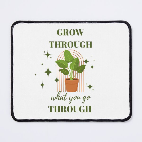 Item preview, Grow Through What You Go Through Plant Lover Motivational Design designed and sold by vibecraft_studio2.