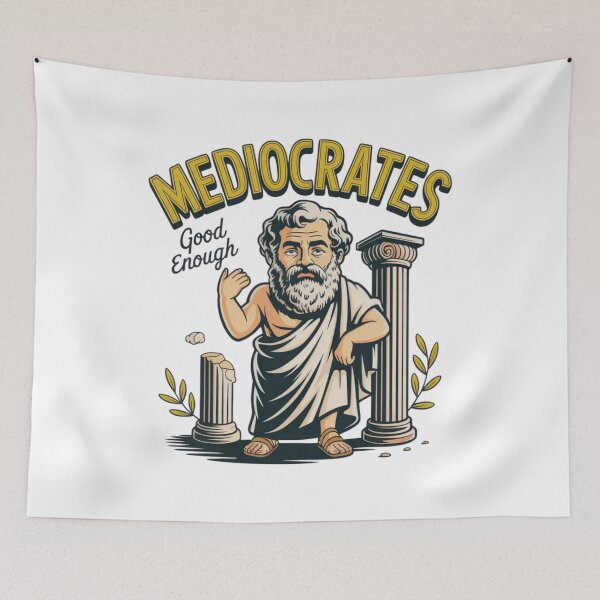 Item preview, Mediocrates Good Enough Funny Philosophy T-Shirt  designed and sold by MerchlyMike.
