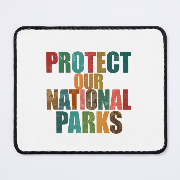 Item preview, Protect Our National Parks Conservation Nature Lover designed and sold by RetroMini2026.