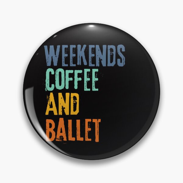 Item preview, Funny Retro Weekends Coffee and Ballet designed and sold by WeirdlyRare.