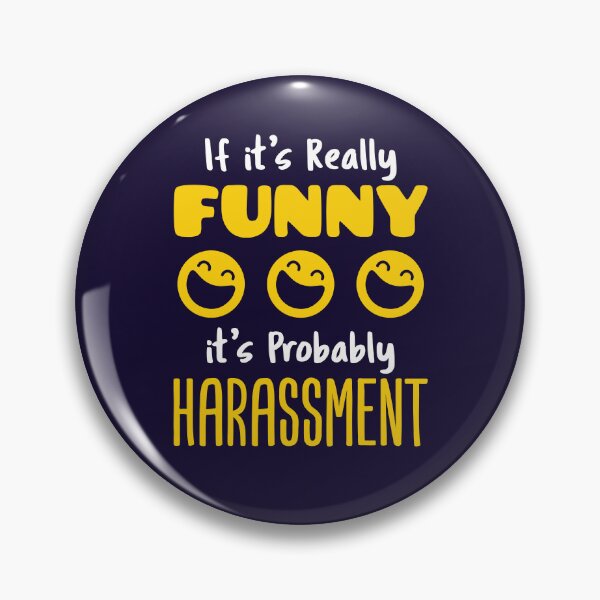 Item preview, Funny HR If It's Really Funny It's Probably Harassment designed and sold by jaygo.