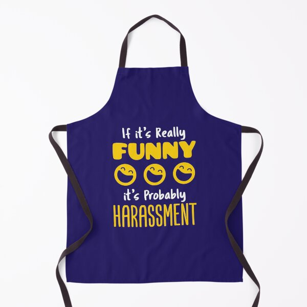 Item preview, Funny HR If It's Really Funny It's Probably Harassment designed and sold by jaygo.