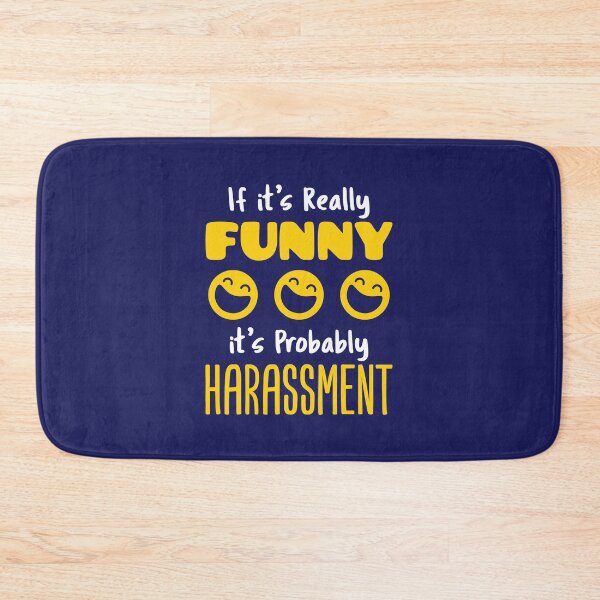 Item preview, Funny HR If It's Really Funny It's Probably Harassment designed and sold by jaygo.