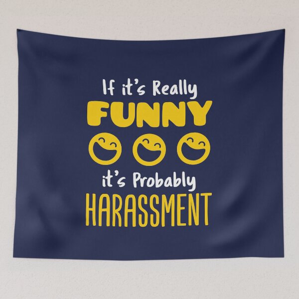 Item preview, Funny HR If It's Really Funny It's Probably Harassment designed and sold by jaygo.