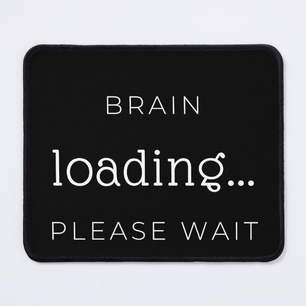 Item preview, Brain Loading Please Wait Funny T-Shirt | Overthinking Humor Gift designed and sold by Anya86.