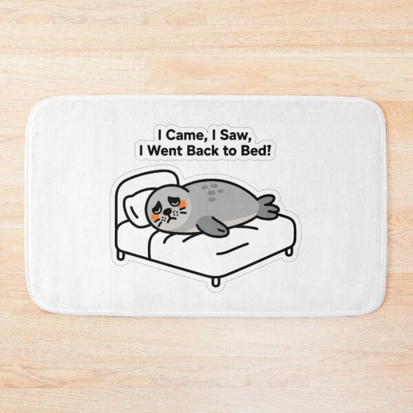 Item preview, I Came I Saw I Went Back to Bed | Funny Tired Seal Sticker designed and sold by Inkabbmate.
