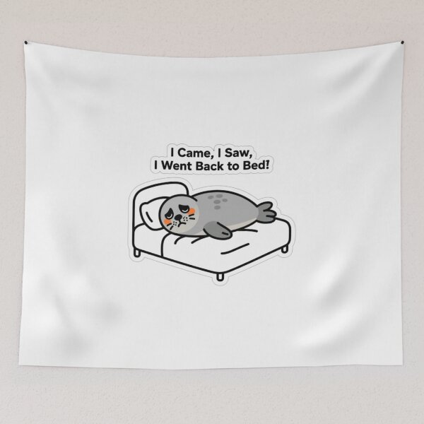 Item preview, I Came I Saw I Went Back to Bed | Funny Tired Seal Sticker designed and sold by Inkabbmate.