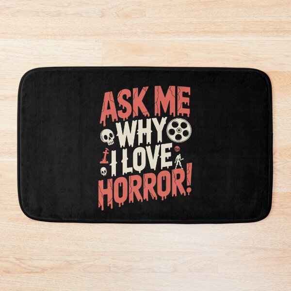 Item preview, Ask Me Why I Love Horror Gift for Horror Lover Fan designed and sold by Say It With Ink.