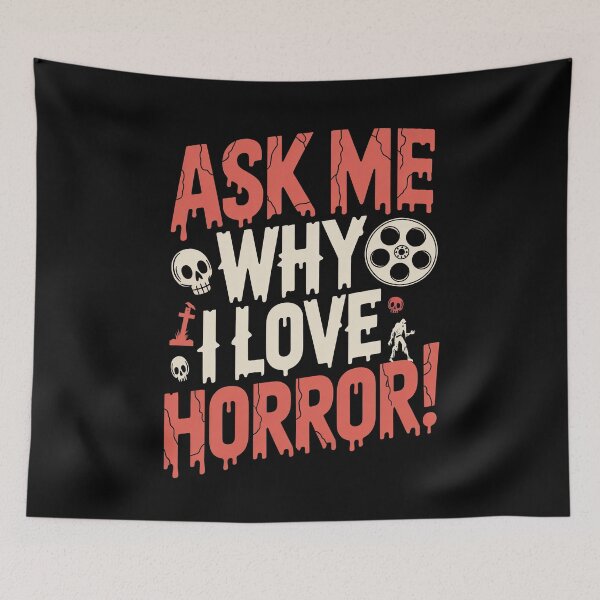 Item preview, Ask Me Why I Love Horror Gift for Horror Lover Fan designed and sold by Say It With Ink.