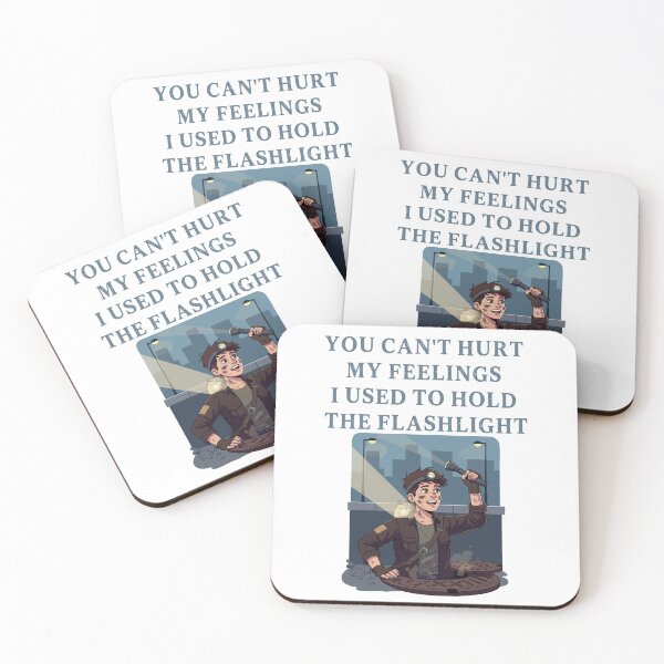 Item preview, You Can't Hurt My Feelings I Used to Hold the Flashlight designed and sold by EfiKrios.