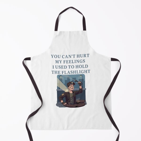 Item preview, You Can't Hurt My Feelings I Used to Hold the Flashlight designed and sold by EfiKrios.
