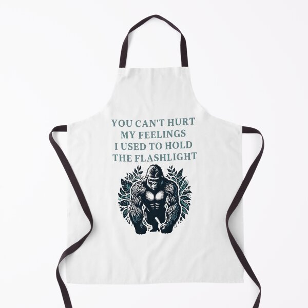Item preview, You Can't Hurt My Feelings I Used to Hold the Flashlight designed and sold by EfiKrios.