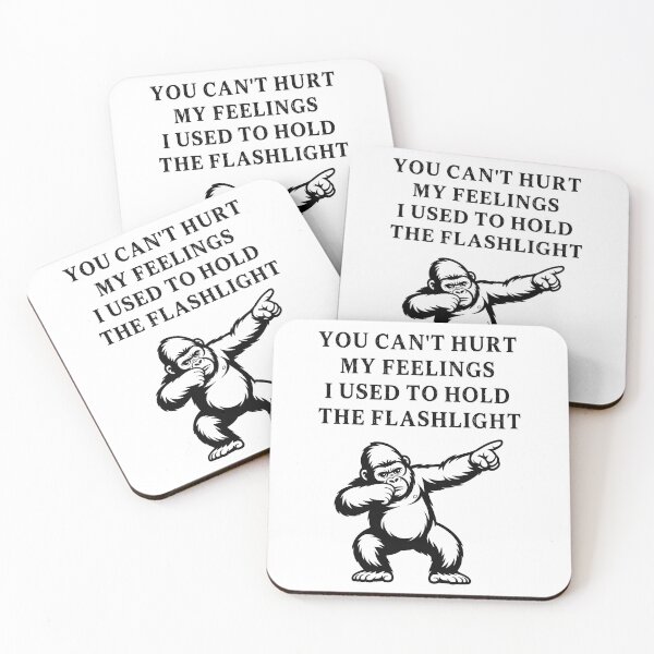 Item preview, You Can't Hurt My Feelings I Used to Hold the Flashlight designed and sold by EfiKrios.