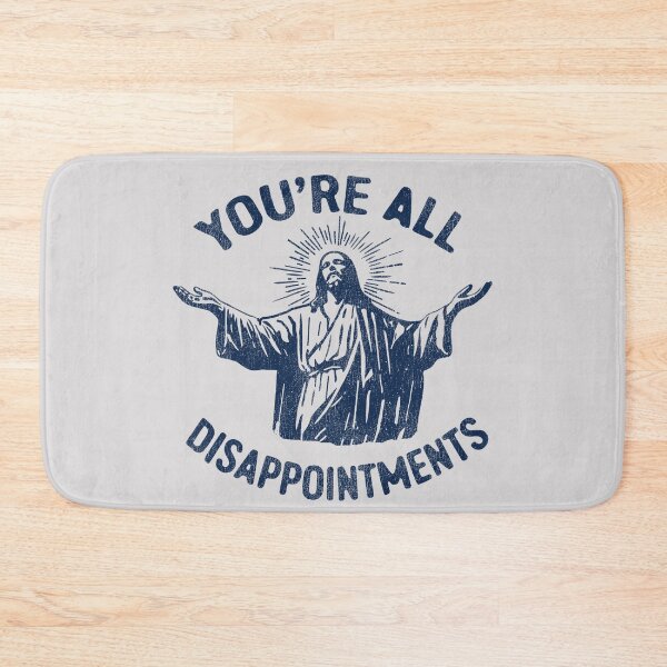 Item preview, You're All Disappointments Worn designed and sold by Alema Art.
