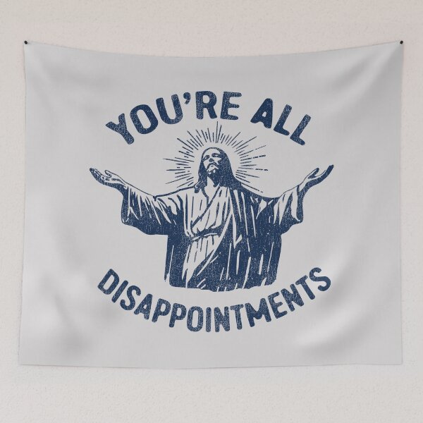 Item preview, You're All Disappointments Worn designed and sold by Alema Art.