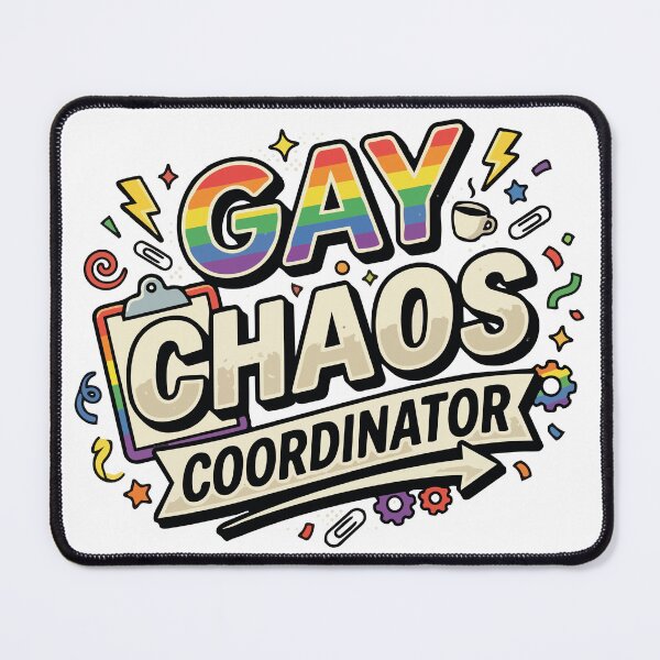 Item preview, Gay Chaos Coordinator designed and sold by tigrootiger.