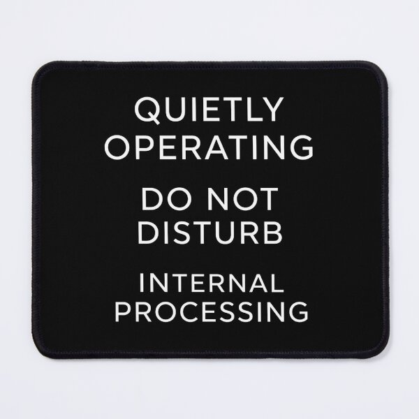Item preview, Quietly Operating - Do Not Disturb designed and sold by artlife4.