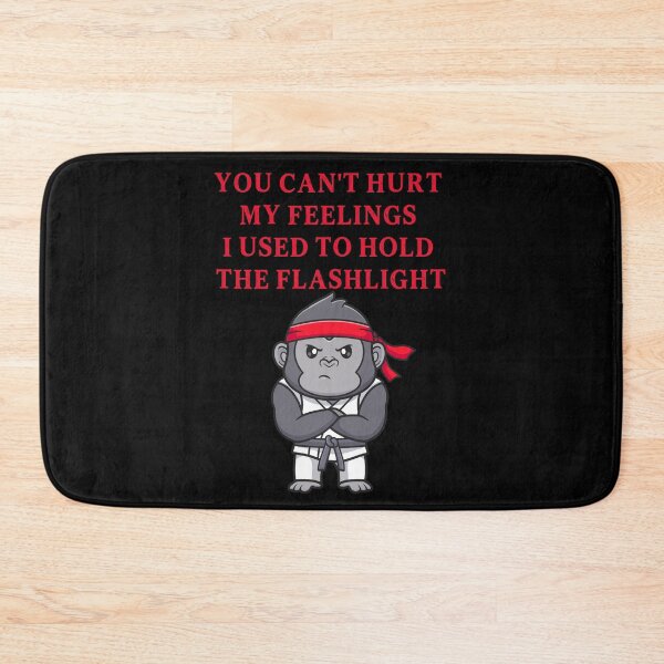 Item preview, You Can't Hurt My Feelings I Used to Hold the Flashlight designed and sold by EfiKrios.