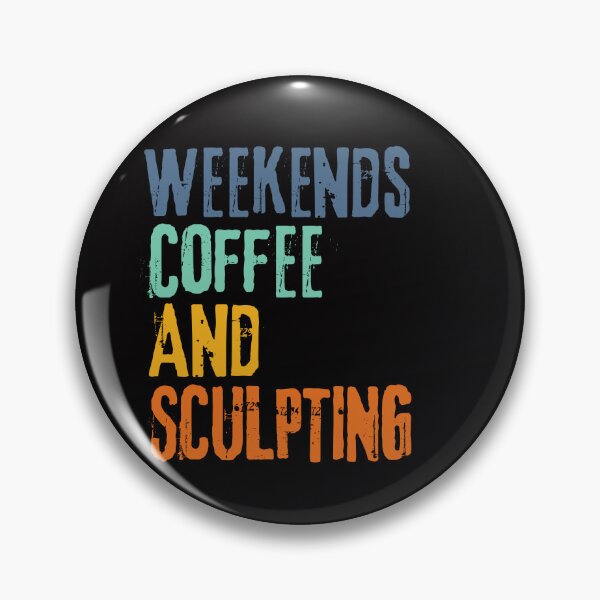 Item preview, Funny Retro Weekends Coffee and Sculpting designed and sold by WeirdlyRare.