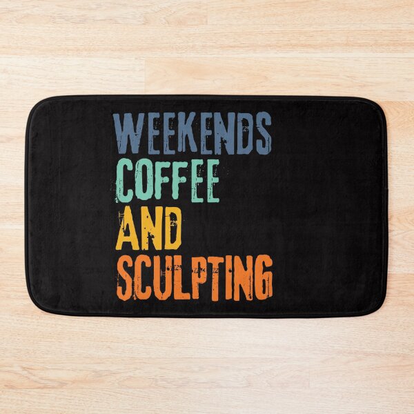 Item preview, Funny Retro Weekends Coffee and Sculpting designed and sold by WeirdlyRare.